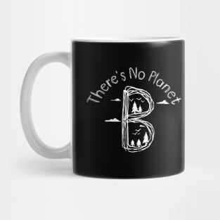 There's No Planet B Mug